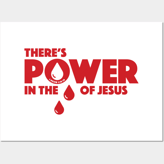 Power in the Blood Wall Art by PositiveTees